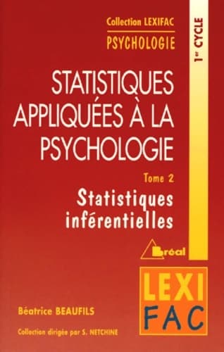 Statistiques appliquées à la psychologie. Statistiques inférentielles Tome II : Statistiques inférentielles